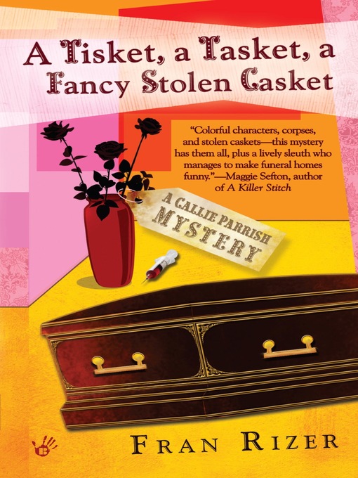 Title details for A Tisket, A Tasket, A Fancy Stolen Casket by Fran Rizer - Available